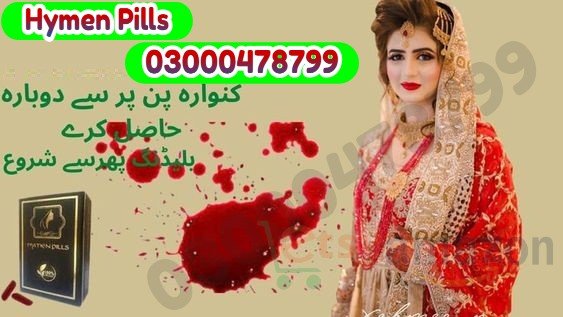 Artificial Hymen Pills Same Day Delivery In Lahore – 03000478799