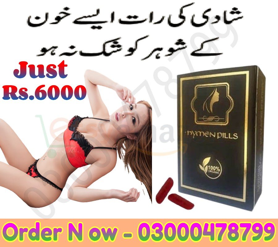 Artificial Hymen Pills in Islamabad – 03000478799 Order Now