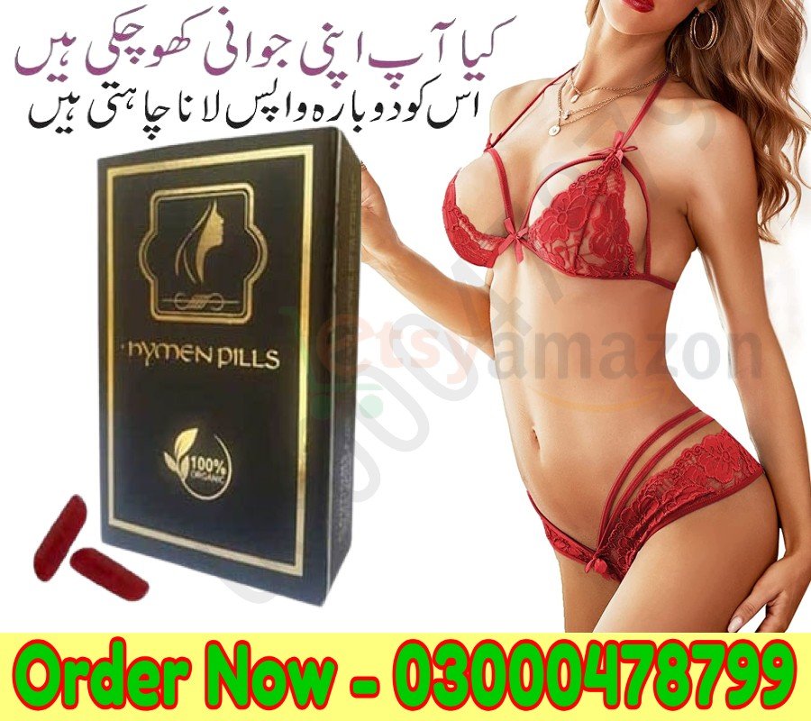 Artificial Hymen Pills in Karachi – 03000478799 Order Now